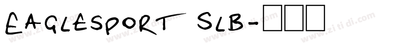 Eaglesport Slb字体转换